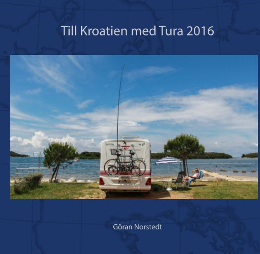 Med Tura till Kroatien 2016 b nach Göran Norstedt anzeigen
