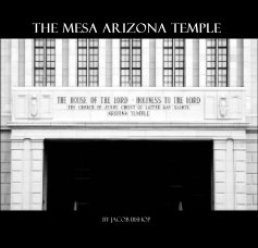 The Mesa Arizona Temple book cover