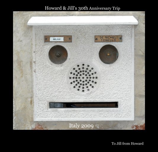 Howard & Jill's 30th Anniversary Trip nach To Jill from Howard anzeigen