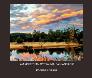 I am more than my trauma, pain and loss. book cover