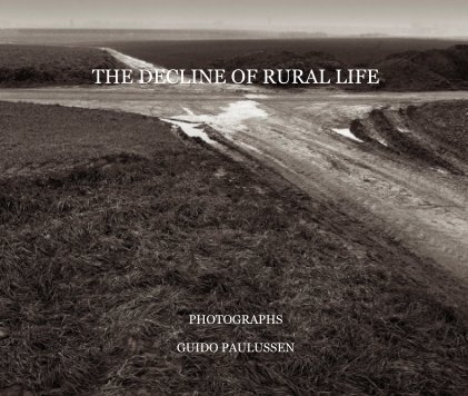 THE DECLINE OF RURAL LIFE PHOTOGRAPHS GUIDO PAULUSSEN book cover