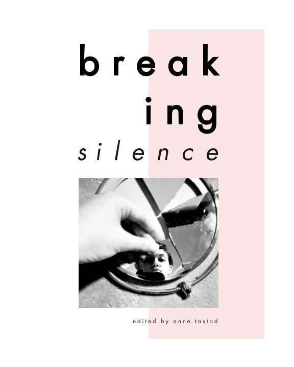 View Breaking Silence by Anne Tastad, et al