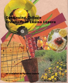 Continuing Collage Creations of Louisa Lepera book cover