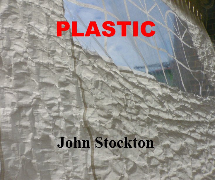 View PLASTIC by John Stockton