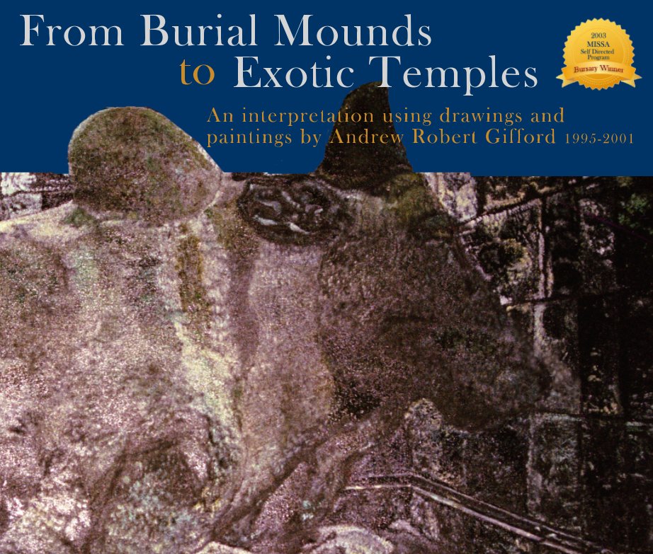 View From Burial Mounds to Exotic Temples by Andrew Robert Gifford
