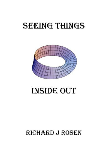 Ver Seeing Things Inside Out por Richard J Rosen