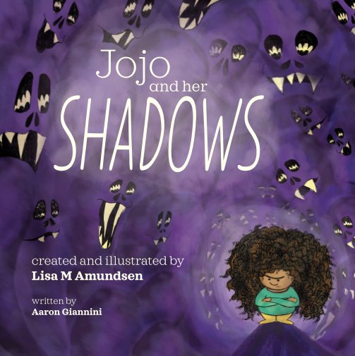 View Jojo and her Shadows by Lisa M Amundsen