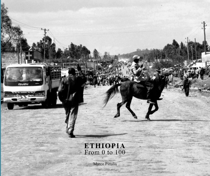 View ETHIOPIA from 0 to 100 by Marco Pittalis