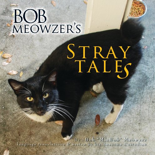 Ver Bob Meowzer's Stray Tales por Bob "the Tormenator" Meowzer