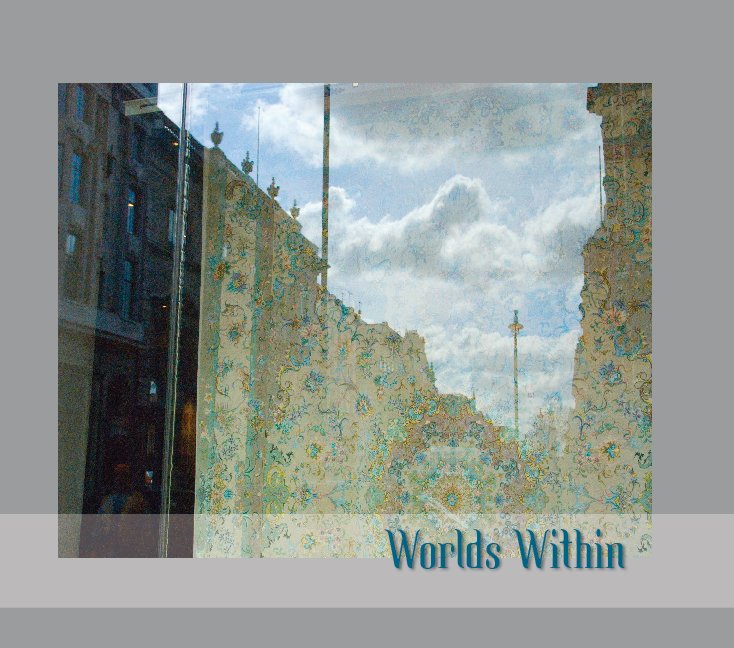 View Worlds Within by Thomas and Twisha Brandenburg