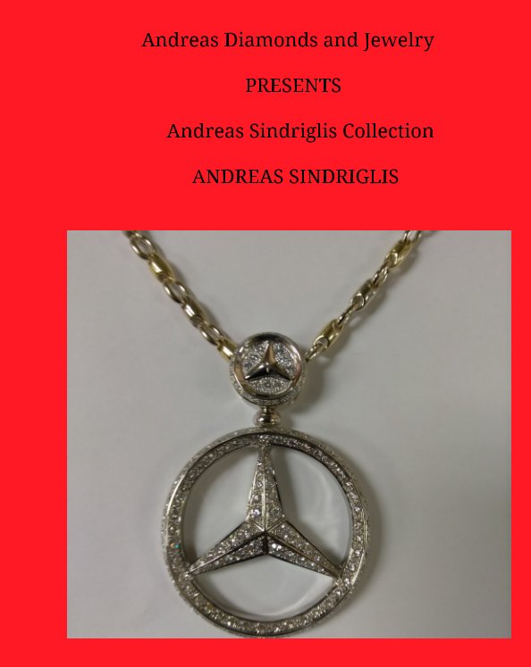 Bekijk Andreas Diamonds and JewelryPRESENTSAndreas Sindriglis Collection op Andreas Sindriglis