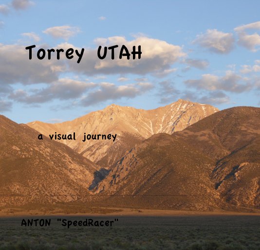 View Torrey UTAH by ANTON "SpeedRacer"