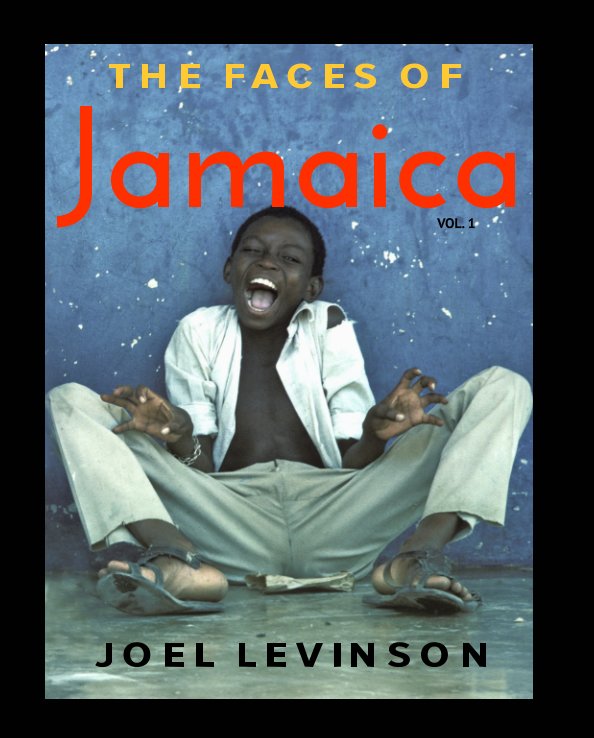View The Faces of Jamaica  vol.1 by Joel Levinson