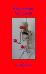 Mr. Skeleton Volume III book cover