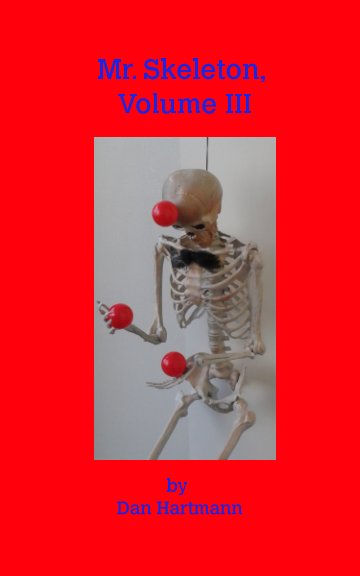 Bekijk Mr. Skeleton Volume III op Daniel J. Hartmann