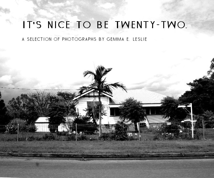View It's nice to be twenty-two. by gemleslie