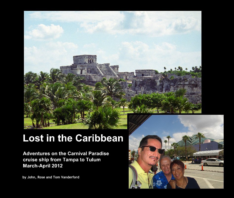 View Lost in the Caribbean by John, Rose and Tom Vanderford