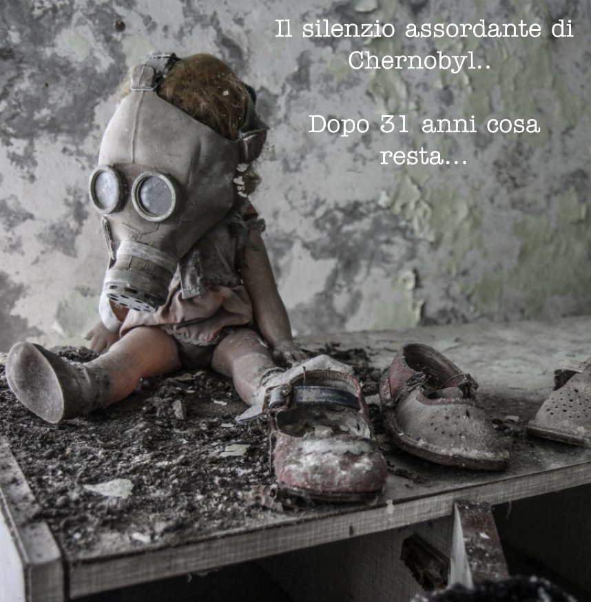 Ver Il silenzio assordante di Chernobyl por I luoghi dell'abbandono