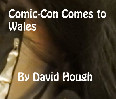 Comic-Con Comes to Wales book cover
