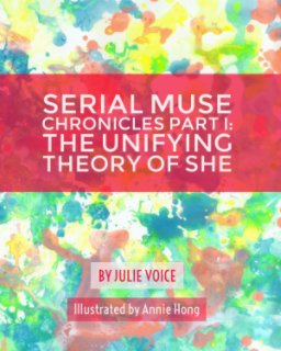 Serial Muse Chronicles Part 1: The Unifying Theory of She book cover
