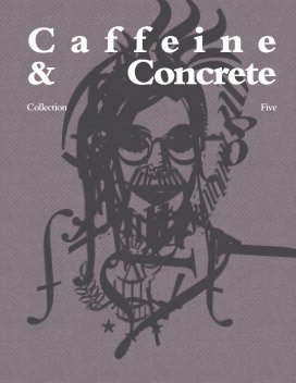 Caffeine & Concrete: Collection Five book cover