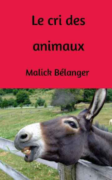 View Le cri des animaux by Malick Bélanger