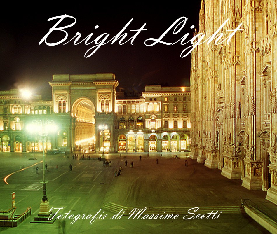 Visualizza Bright Light di Fotografie di Massimo Scotti
