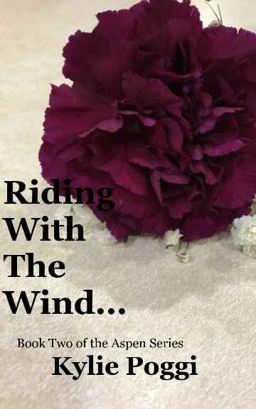 View Riding With The Wind... by Kylie Poggi