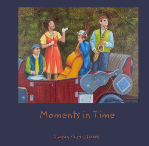 Ver Moments in Time por Sharon Slusarz Harris