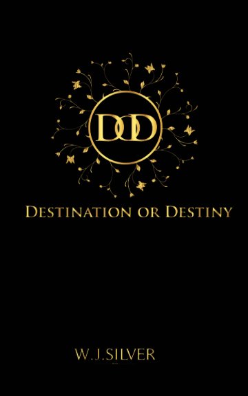 View Destination or Destiny by Williams J. Silver