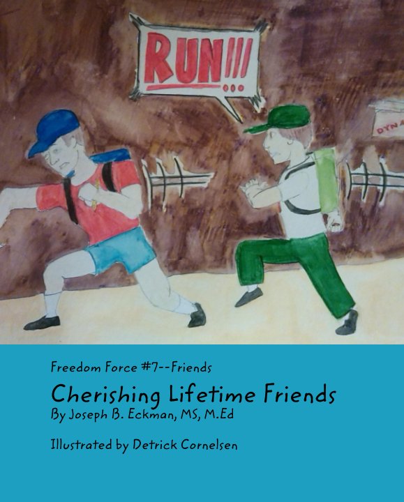 Ver Freedom Force #7--Friends Cherishing Lifetime Friends por Joseph B. Eckman, MS, MEd