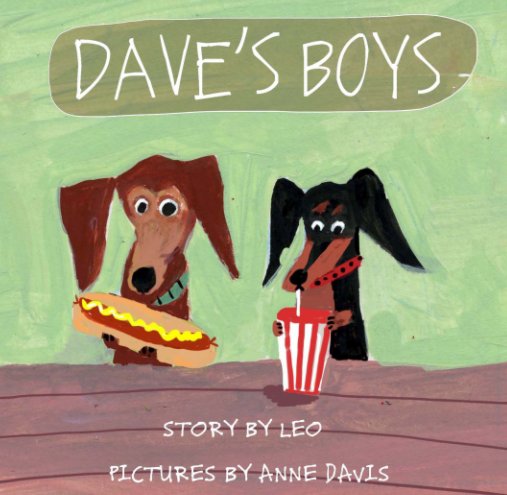 View Dave's Boys by Leo/Pictures by  Anne  Davis