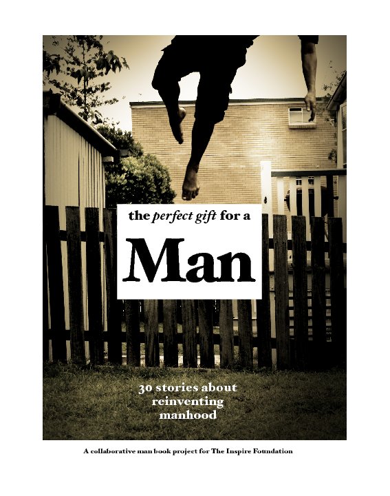 View The Perfect Gift for a Man by Mark Pollard and Gavin Heaton