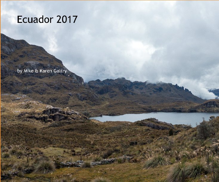 View Ecuador 2017 by Mike & Karen Galtry