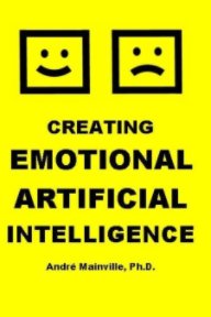 Creating Emotional Artificial Intelligence book cover