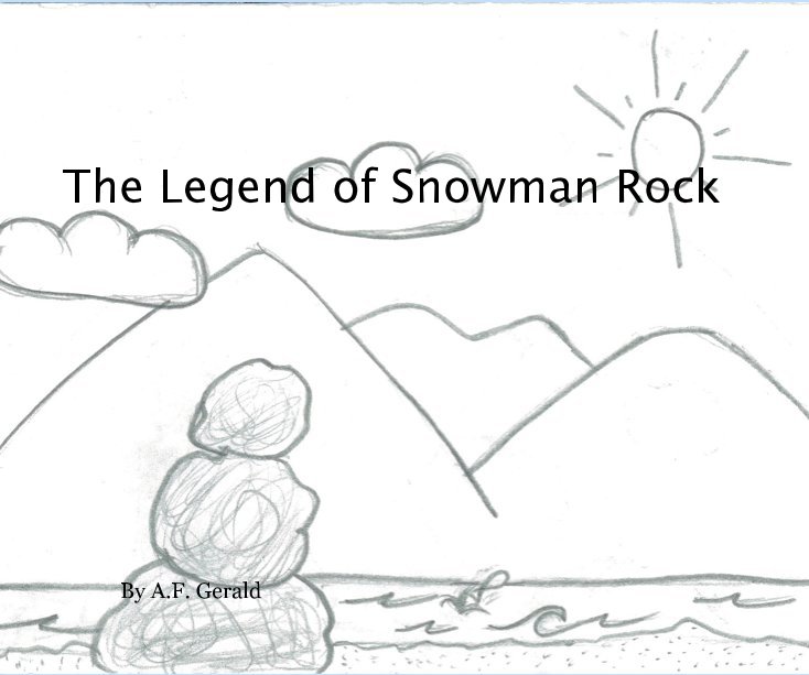 View The Legend of Snowman Rock by Abby Gerald