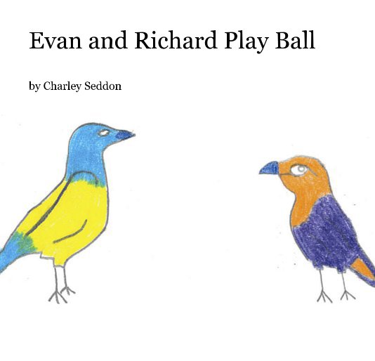 View Evan and Richard Play Ball by Charley Seddon