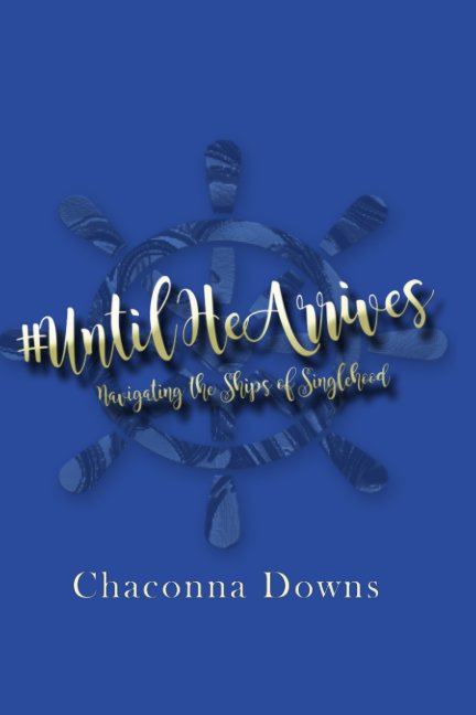 View #UntilHeArrives by Chaconna Downs