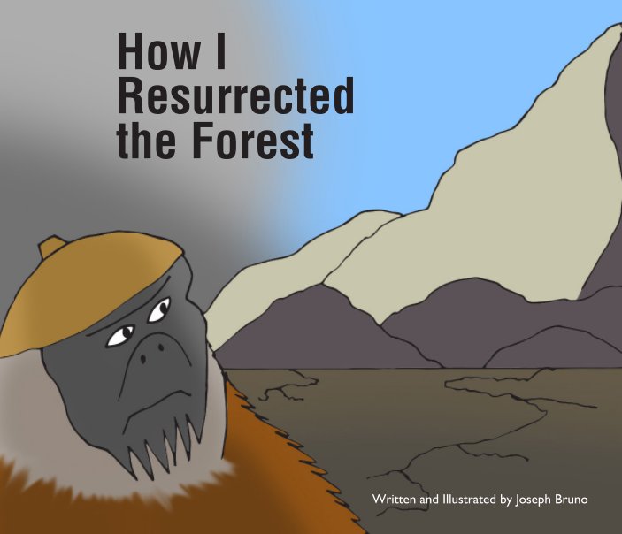 Visualizza How I Resurrected the Forest di Joseph Bruno