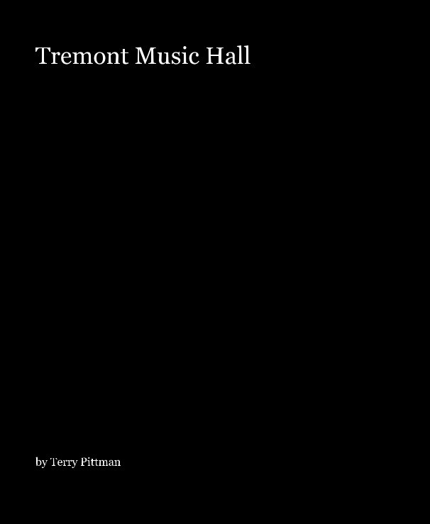 View Tremont Music Hall by Terry Pittman