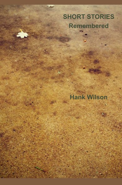 Short Stories Remembered nach Hank Wilson anzeigen