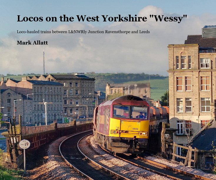View Locos on the West Yorkshire "Wessy" by Mark Allatt