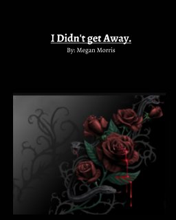 I did'nt get Away. book cover