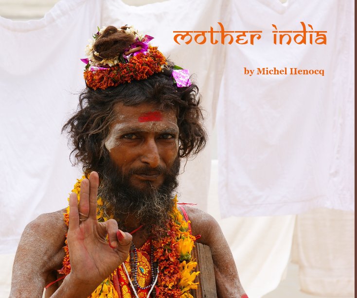 View Mother India by Michel Henocq