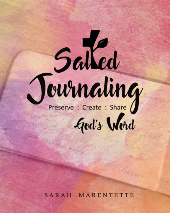View Salted Journaling by Sarah Marentette