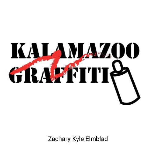 Bekijk Kalamazoo Graffiti op Zachary Kyle Elmblad