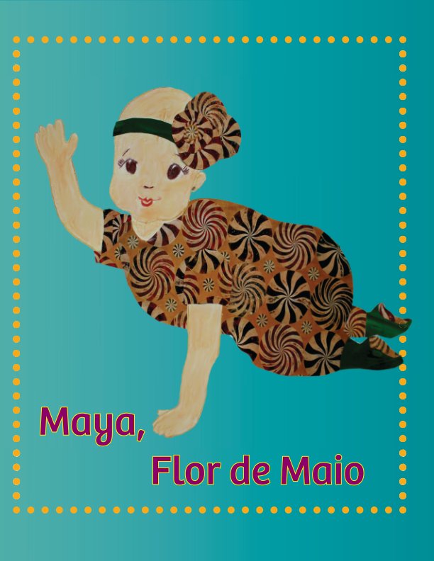 View Maya, Flor de Maio by Silvana Soriano