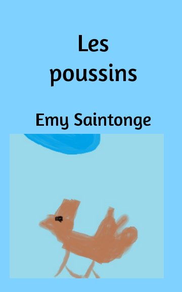 Bekijk Les poussins op Émy Saintonge