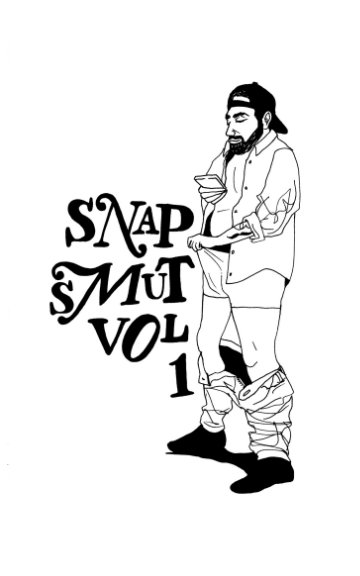 Visualizza Snap Smut Vol. 1 di Jeremy Lucido