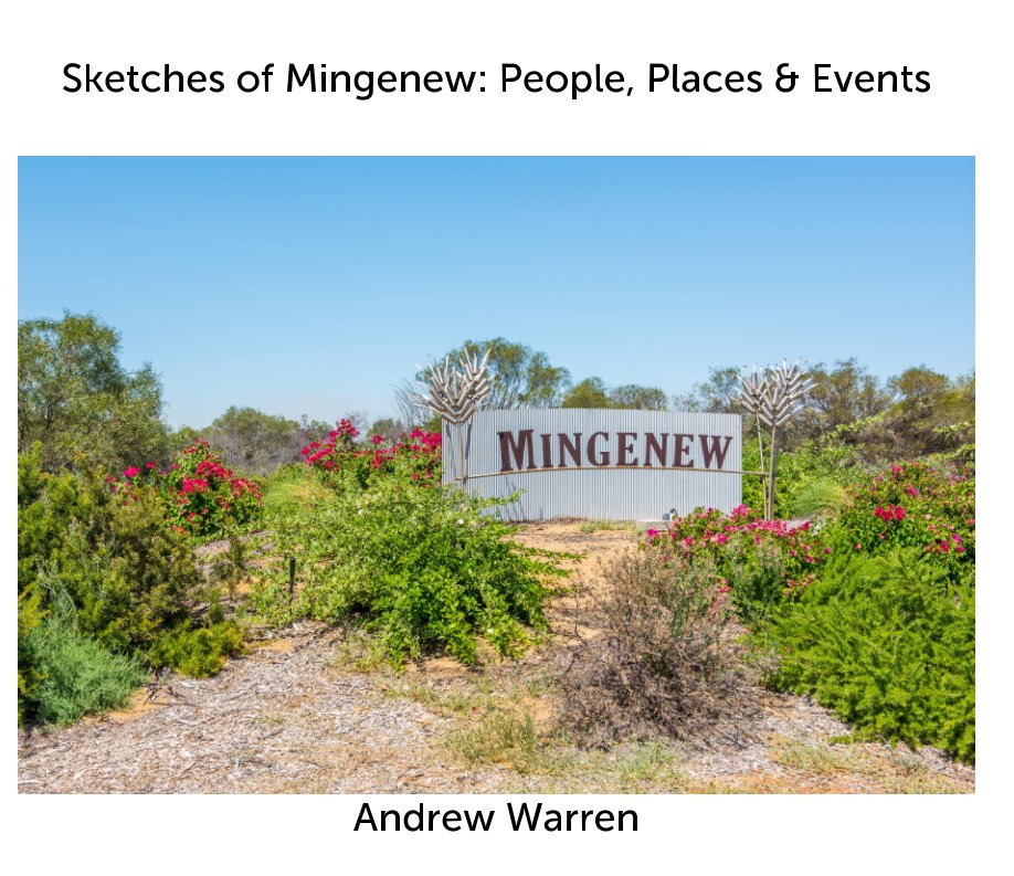 View Sketches of Mingenew: People, Places & Events by Andrew Warren